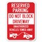 Signmission Do Not Block Driveway Unauthorized Vehicles Towed Away with Graphic, A-1824-24167 A-1824-24167 - alternate 1